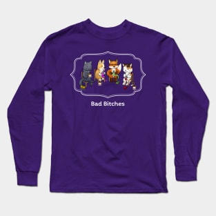 Bad Bitches Long Sleeve T-Shirt